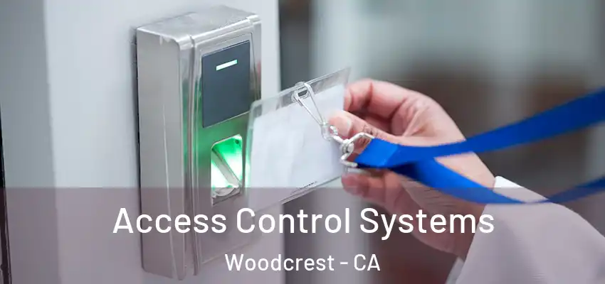 Access Control Systems Woodcrest - CA
