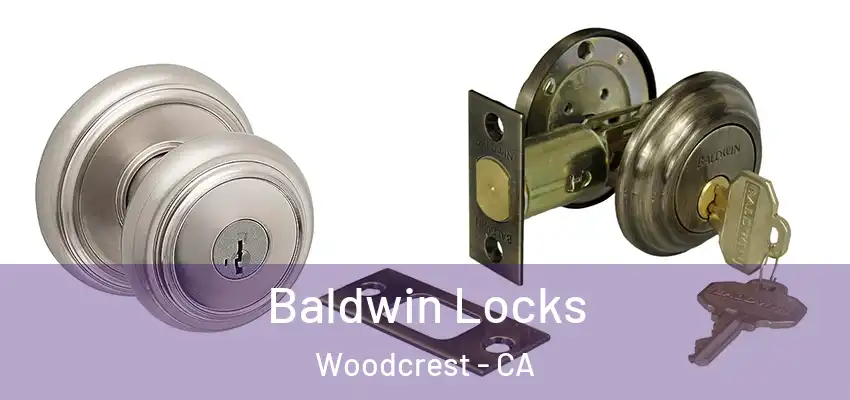  Baldwin Locks Woodcrest - CA
