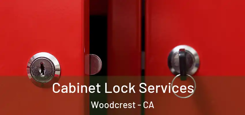  Cabinet Lock Services Woodcrest - CA