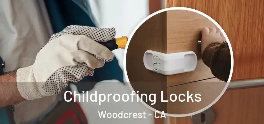  Childproofing Locks Woodcrest - CA