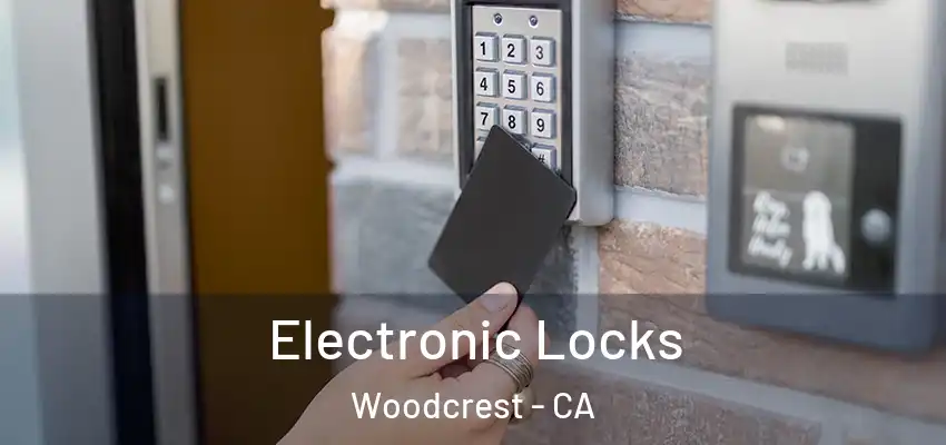  Electronic Locks Woodcrest - CA