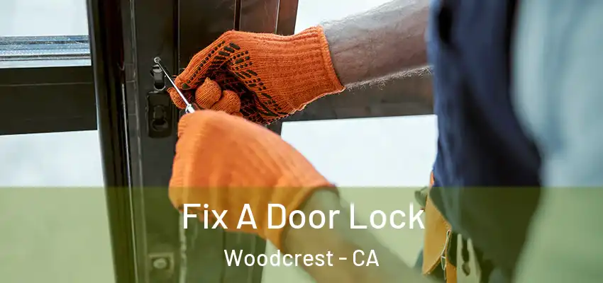  Fix A Door Lock Woodcrest - CA