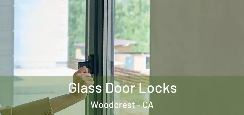 Glass Door Locks Woodcrest - CA