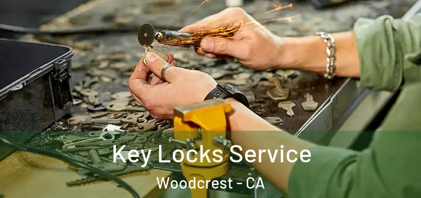  Key Locks Service Woodcrest - CA