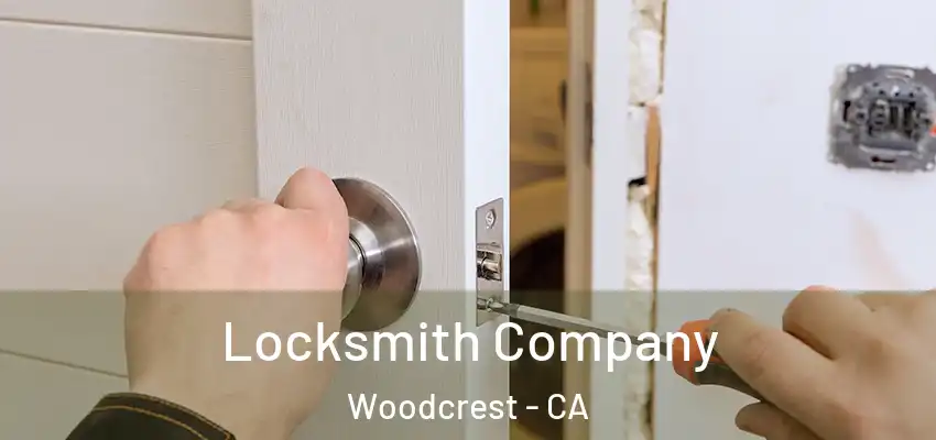  Locksmith Company Woodcrest - CA