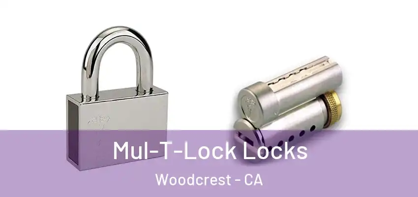  Mul-T-Lock Locks Woodcrest - CA