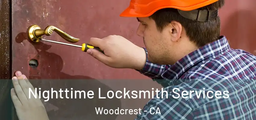  Nighttime Locksmith Services Woodcrest - CA