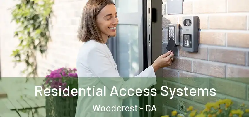  Residential Access Systems Woodcrest - CA
