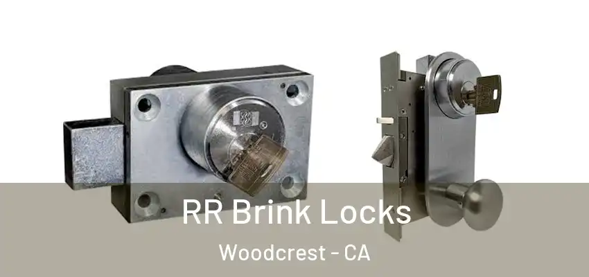  RR Brink Locks Woodcrest - CA