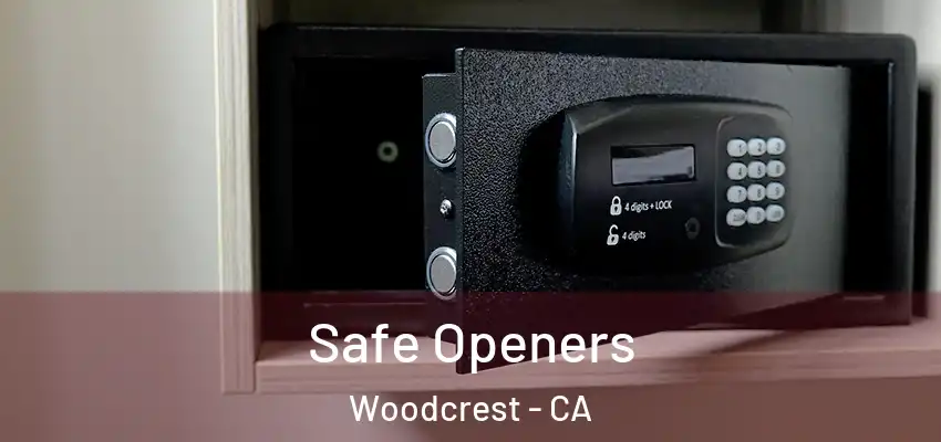  Safe Openers Woodcrest - CA