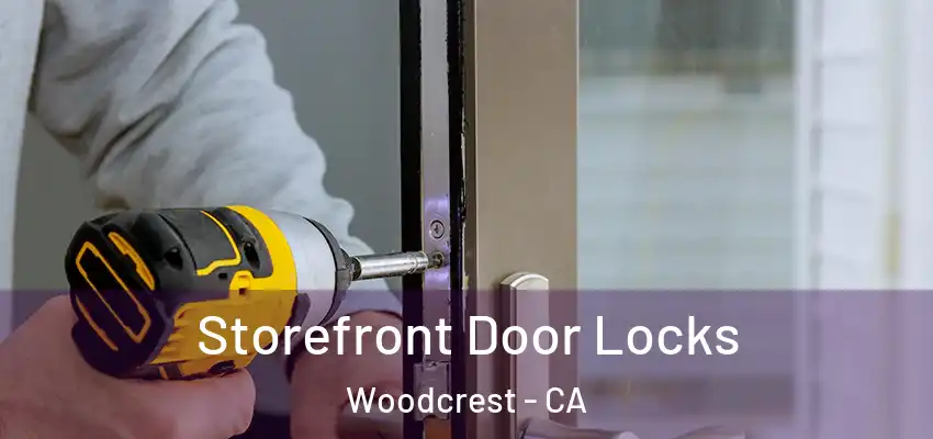  Storefront Door Locks Woodcrest - CA