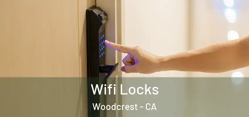  Wifi Locks Woodcrest - CA